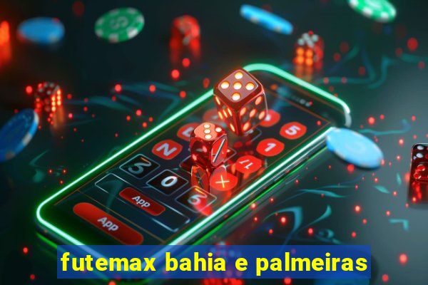 futemax bahia e palmeiras